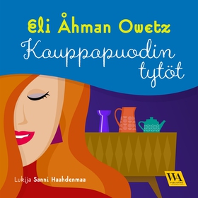 Kauppapuodin tytöt (ljudbok) av Eli Åhman Owetz
