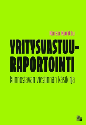 Yritysvastuuraportointi (e-bok) av Kaisa Kuritt