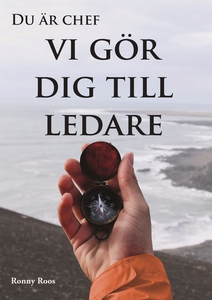 Du är chef - Vi gör dig till ledare (e-bok) av