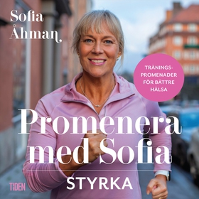 Promenera med Sofia - Styrka (ljudbok) av Sofia