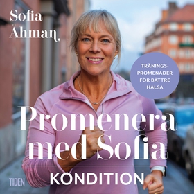 Promenera med Sofia - Kondition (ljudbok) av So