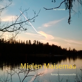 Mielen Maisemaa: Runoja nuoruusvuosilta (e-bok)
