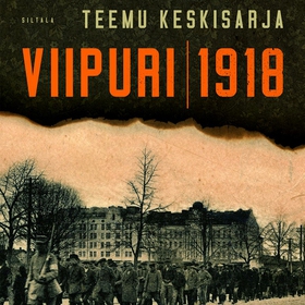 Viipuri 1918 (ljudbok) av Teemu Keskisarja