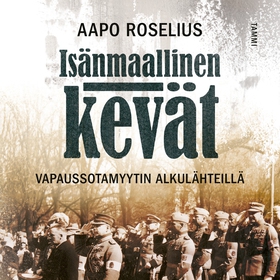 Isänmaallinen kevät (ljudbok) av Aapo Roselius