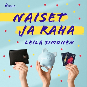 Naiset ja raha (ljudbok) av Leila Simonen