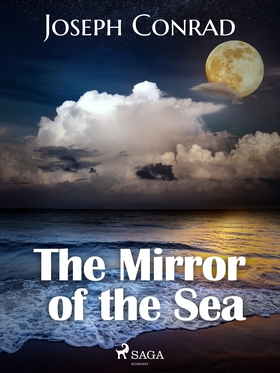 The Mirror of the Sea (e-bok) av Joseph Conrad
