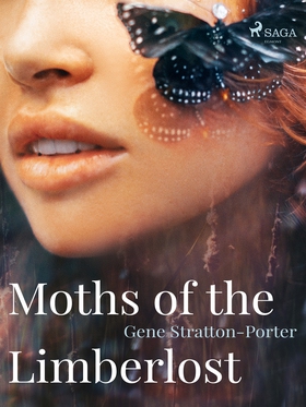 Moths of the Limberlost (e-bok) av Gene Stratto