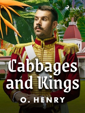 Cabbages and Kings (e-bok) av O. Henry