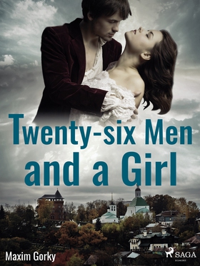 Twenty-six Men and a Girl (e-bok) av Maxim Gork