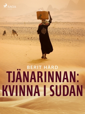 Tjänarinnan : kvinna i Sudan (e-bok) av Berit H