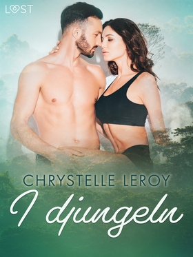 I djungeln - erotisk novell (e-bok) av Chrystel