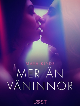 Mer än väninnor - erotisk novell (e-bok) av May