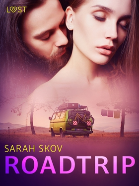 Roadtrip – erotisk novell (e-bok) av Sarah Skov