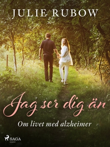 Jag ser dig än - Om livet med alzheimer (e-bok)