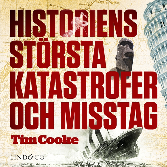 Historiens största katastrofer och misstag