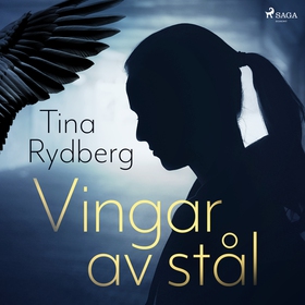 Vingar av stål (ljudbok) av Tina Rydberg