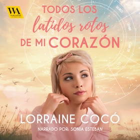 Todos los latidos rotos de mi corazón (ljudbok)