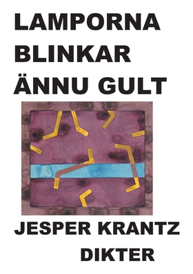 LAMPORNA BLINKAR ÄNNU GULT (e-bok) av Jesper Kr