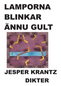 LAMPORNA BLINKAR ÄNNU GULT