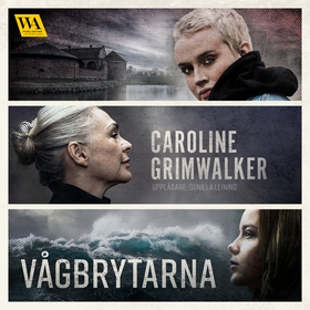 Vågbrytarna (ljudbok) av Caroline Grimwalker