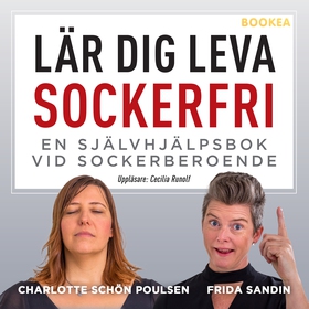 Lär dig leva sockerfri: en självhjälpsbok vid s