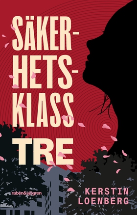 Säkerhetsklass tre (e-bok) av Kerstin Loenberg