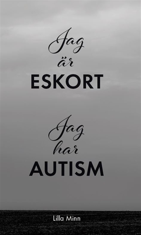 Jag är eskort jag har autism (e-bok) av Lilla M