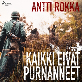 Kaikki eivät purnanneet (ljudbok) av Antti Rokk