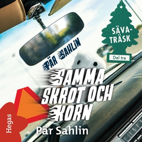 Samma skrot och korn (ljudbok) av Pär Sahlin