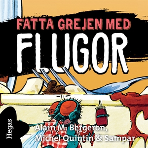 Fatta grejen med Flugor (ljudbok) av Alain M. B