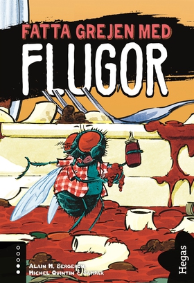 Fatta grejen med Flugor (e-bok) av Alain M. Ber