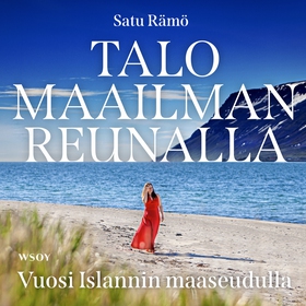 Talo maailman reunalla (ljudbok) av Satu Rämö