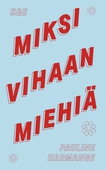 Miksi vihaan miehiä