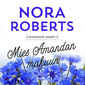 Mies Amandan makuun (ljudbok) av Nora Roberts