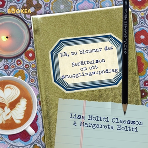 Nä, nu blommar det (e-bok) av Lisa Holtti Claes
