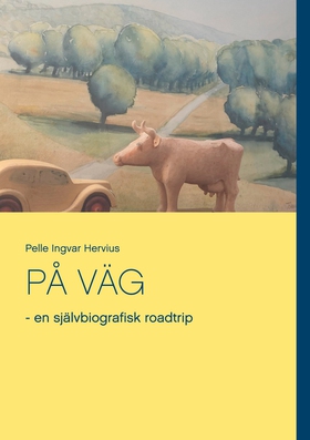 PÅ VÄG: - en självbiografisk roadtrip (e-bok) a