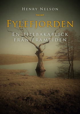 Fylefjorden: En tillbakablick från framtiden (e