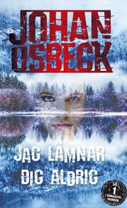 Jag lämnar dig aldrig: Del ett i Kungälvsmorden