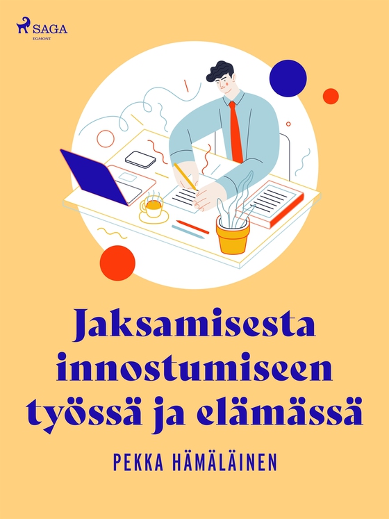 Jaksamisesta innostumiseen työssä ja elämässä (e-bok) av Pekka Hämäläinen