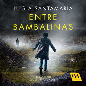 Entre bambalinas (ljudbok) av Luis A. Santamarí