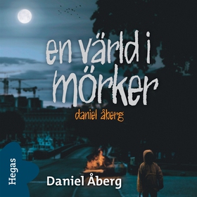 En värld i mörker (ljudbok) av Daniel Åberg