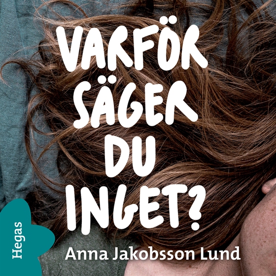 Varför säger du inget?
