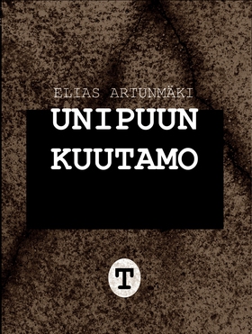 UNIPUUN KUUTAMOT (e-bok) av Elias Artunmäki
