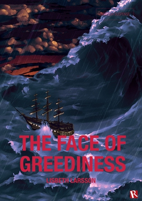 The face of greediness (e-bok) av Lisbeth Larss
