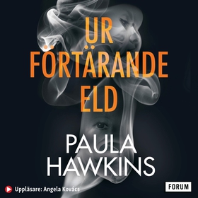 Ur förtärande eld (ljudbok) av Paula Hawkins
