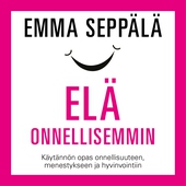 Elä onnellisemmin