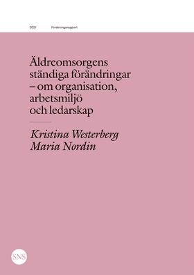 Äldreomsorgens ständiga förändringar: Om organi