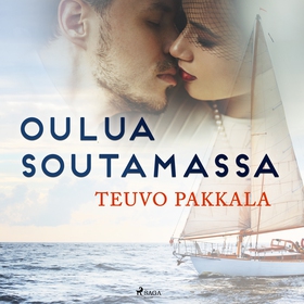 Oulua soutamassa (ljudbok) av Teuvo Pakkala