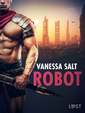 Robot - erotisk novell (e-bok) av Vanessa Salt