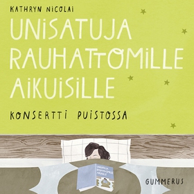 Unisatuja rauhattomille aikuisille 37 - Konsert